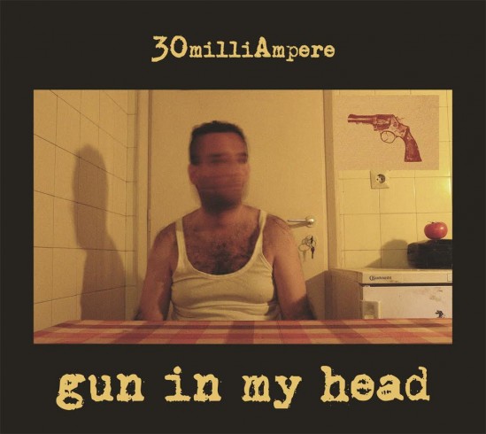 Gun In My Head | 30milliAmpere