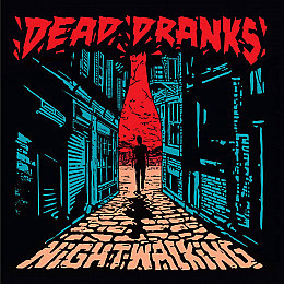 "Nightwalking" | Dead Dranks