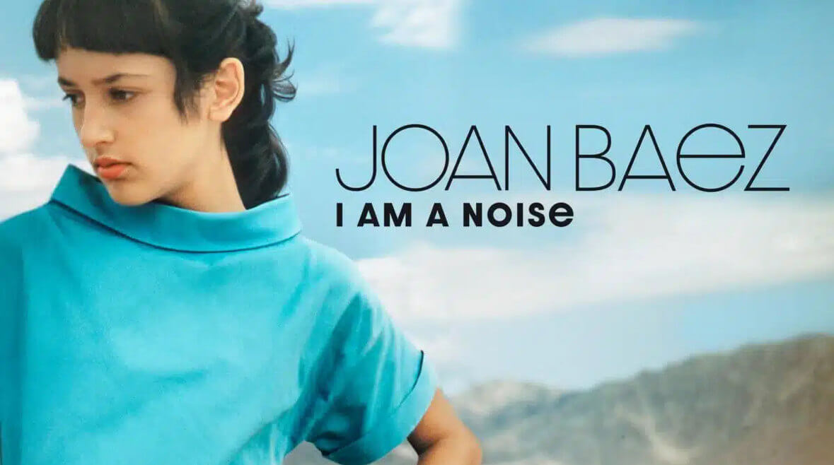 Joan Baez – I Am a Noise