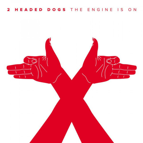 2headed dogs - the engine is on