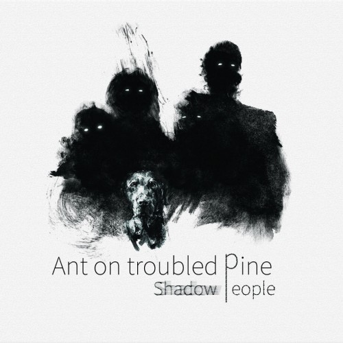 ant on troubled pine - shadow people