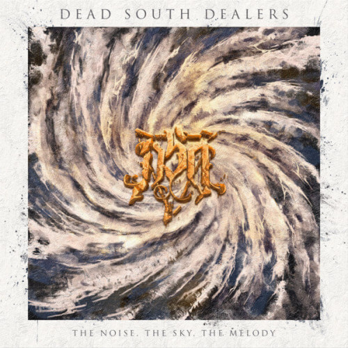 Dead South Dealers - The Noise, The Sky, The Melody
