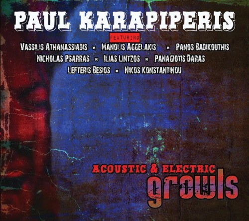 paul karapiperis - Acoustic & Electric Growls