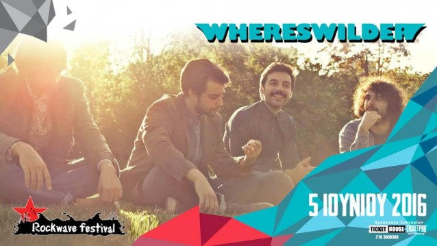 Whereswilder @ Rockwave Festival 2016