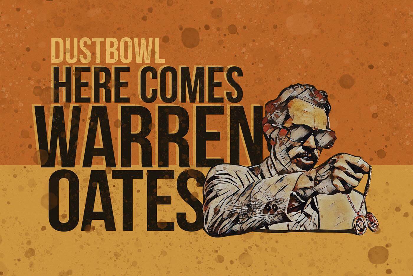 Dustbowl - Here Comes Warren Oates