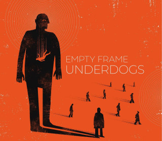 "Underdogs" | Empty Frame