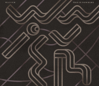 "Waiver" | This Is Nowhere