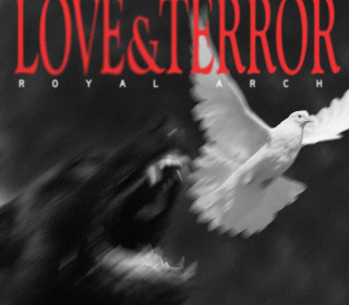 "Love & Terror" | Royal Arch